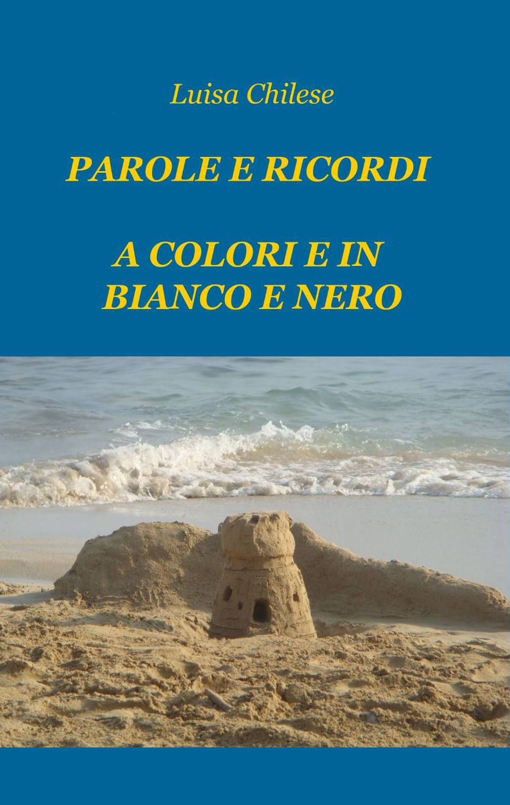 Parole e ricordi a colori e in bianco e nero