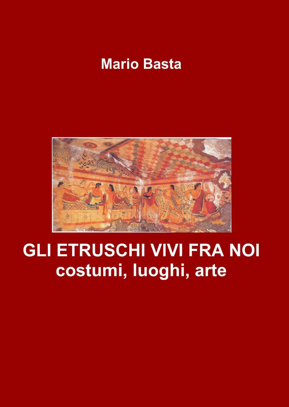 Gli etruschi vivi fra noi