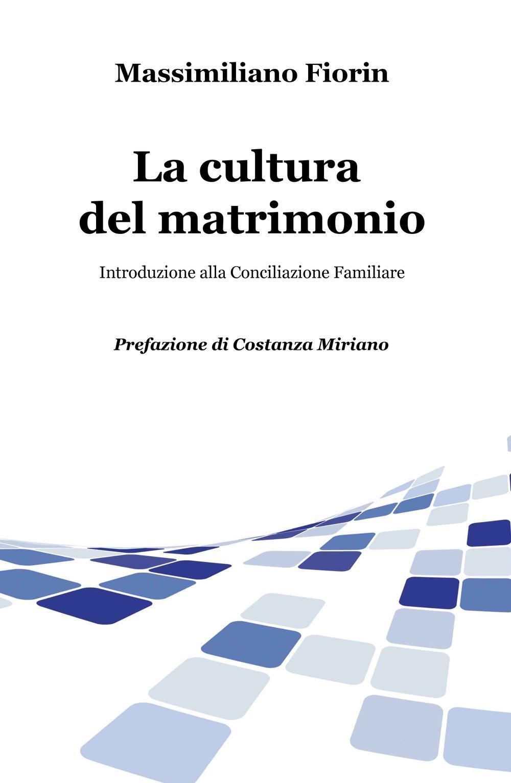 La cultura del matrimonio. Introduzione alla conciliazione familiare