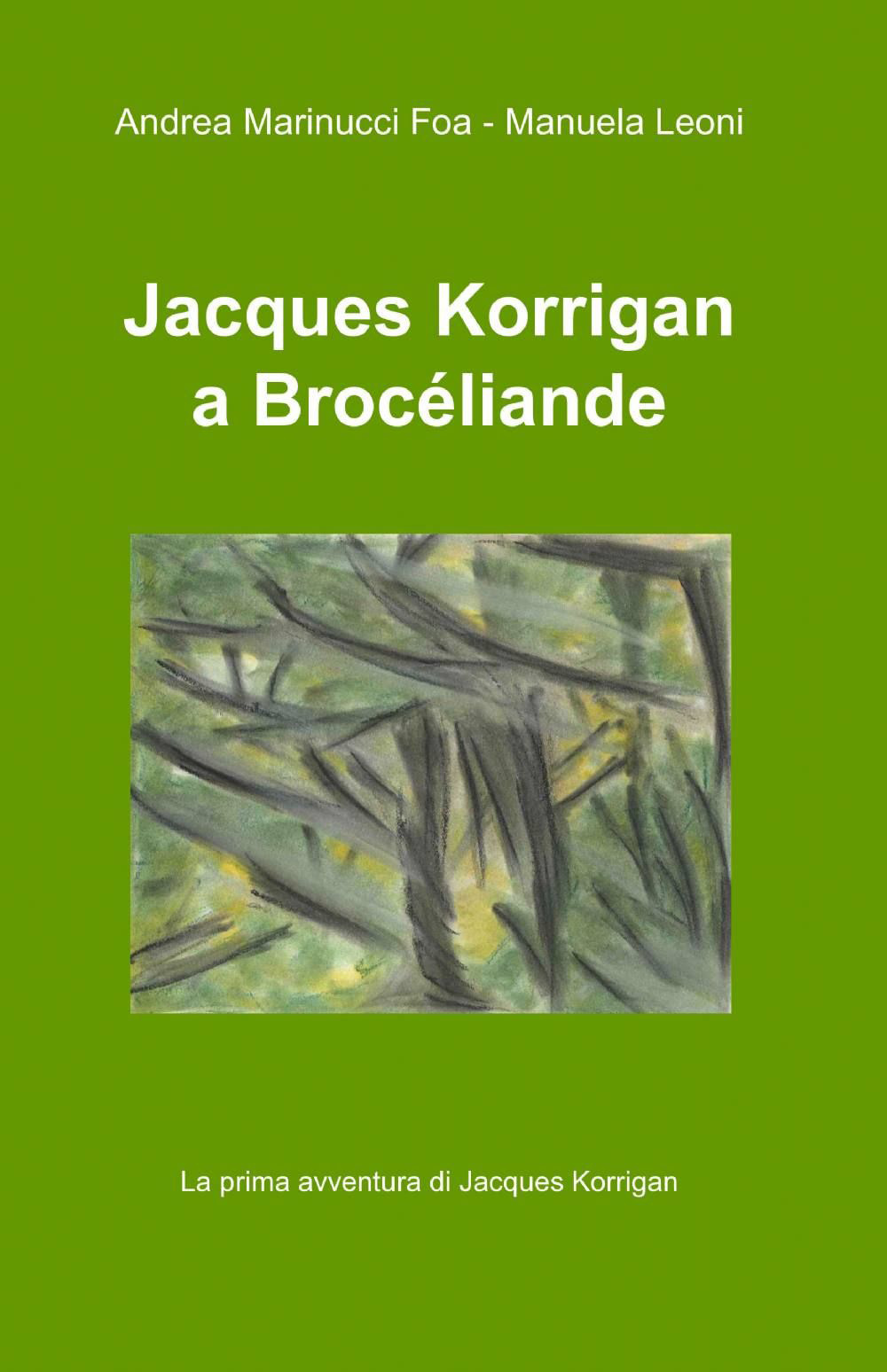 Jacques Korrigan a Brocéliande
