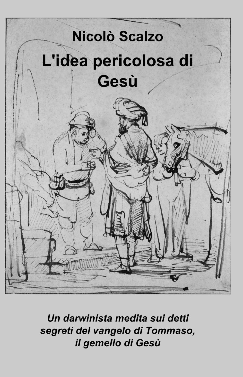 L'idea pericolosa di Gesù