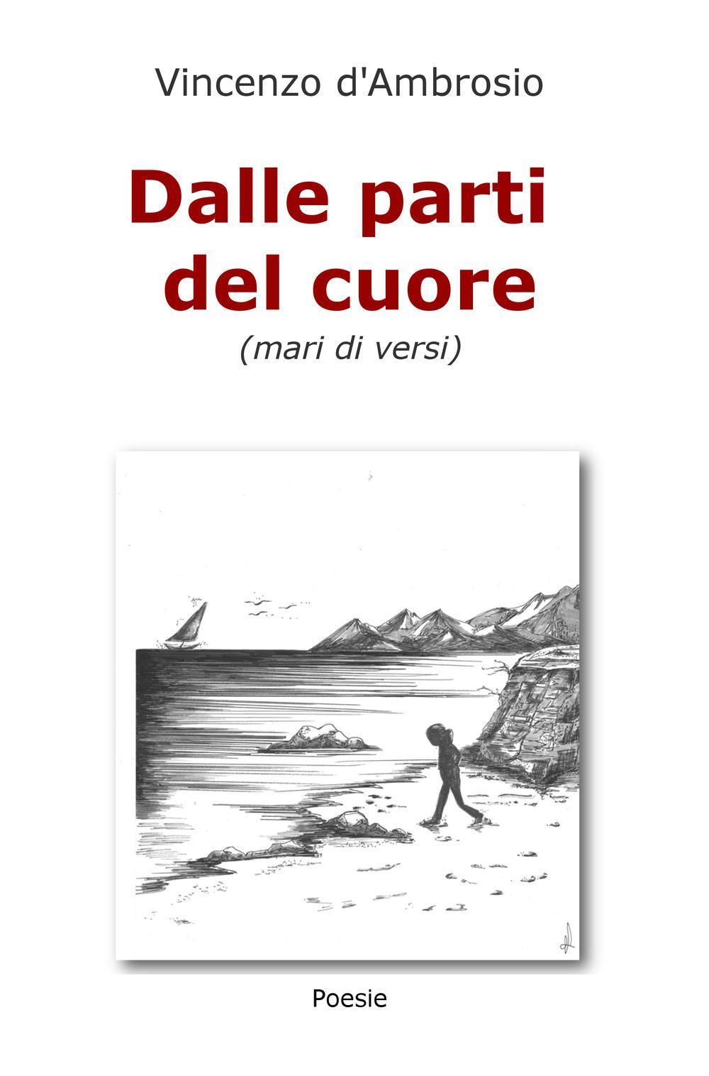Dalle parti del cuore. (Mari di versi)