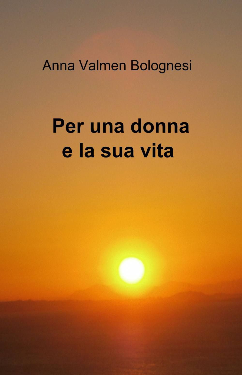 Per una donna e la sua vita
