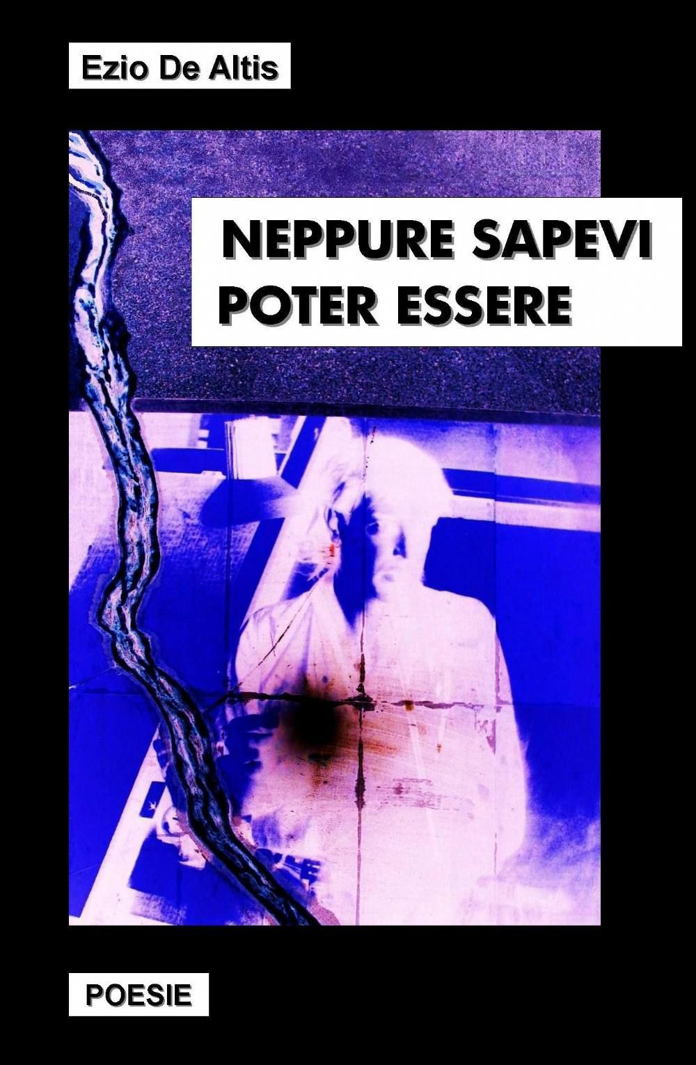 Neppure sapevi poter essere