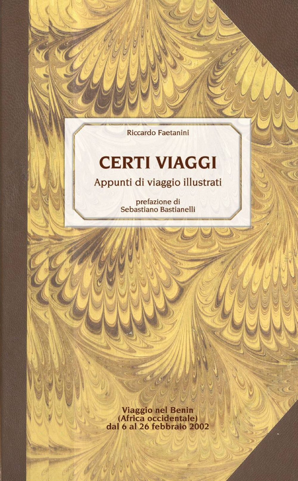 Certi viaggi