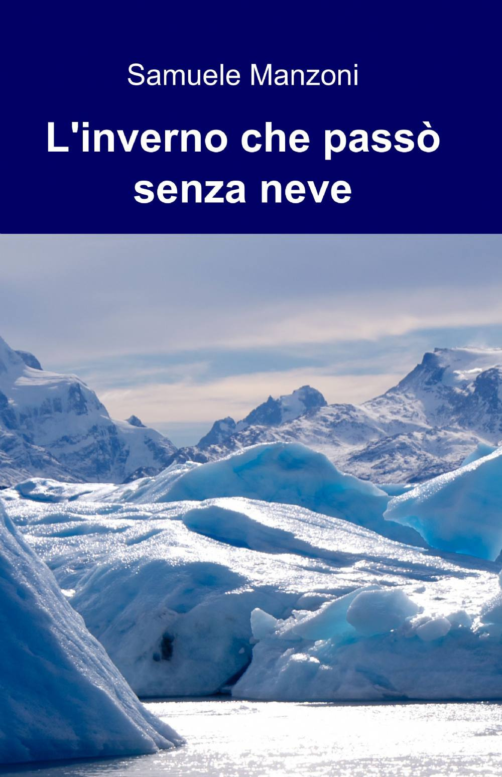 L'inverno che passò senza neve