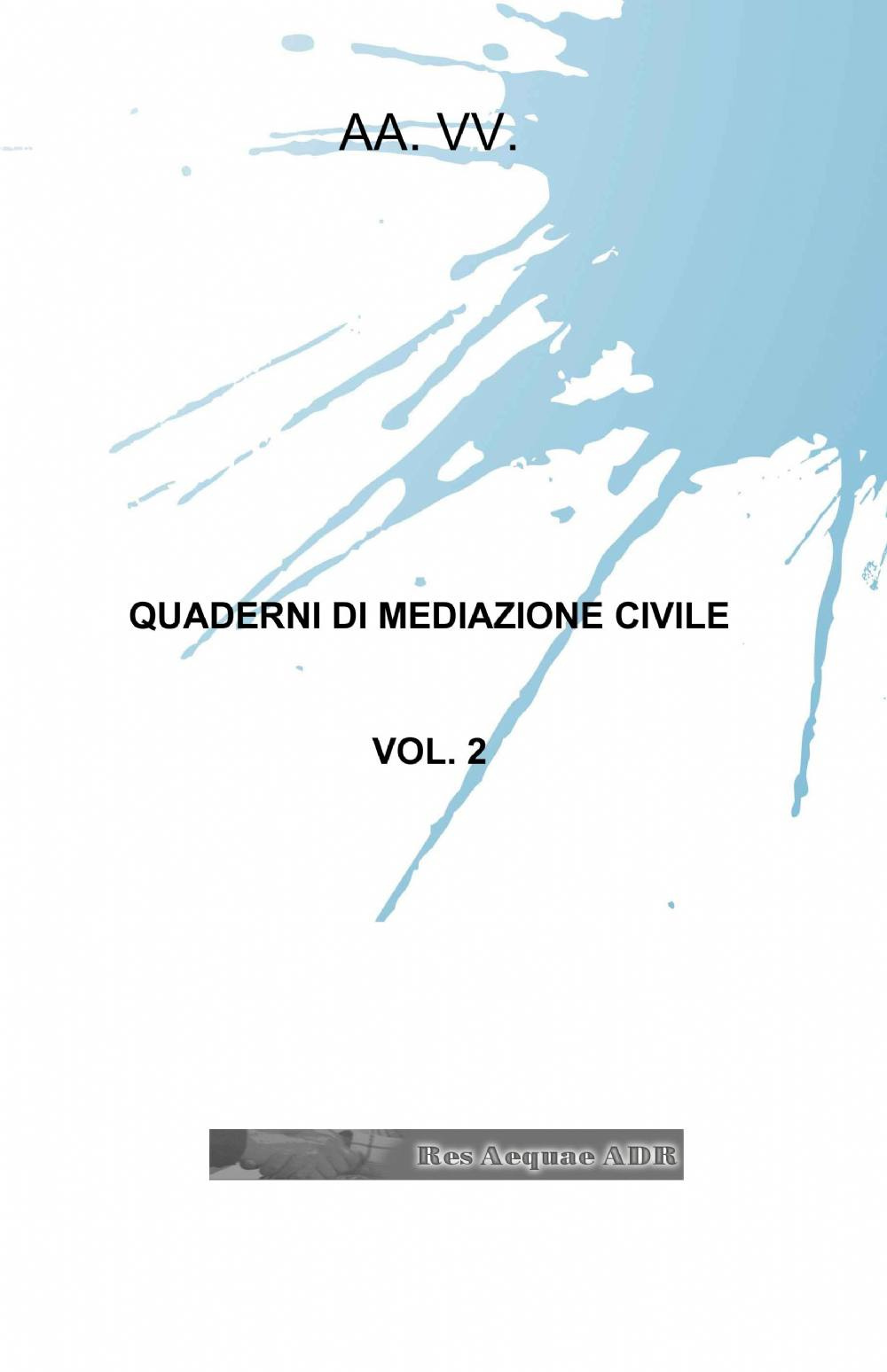 Quaderni di mediazione civile. Vol. 2