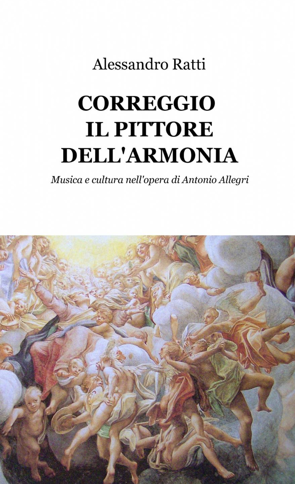 Correggio il pittore dell'armonia