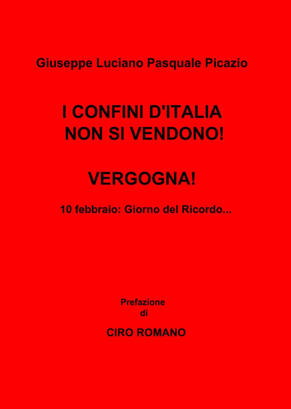 I confini d'Italia non si vendono! Vergogna!