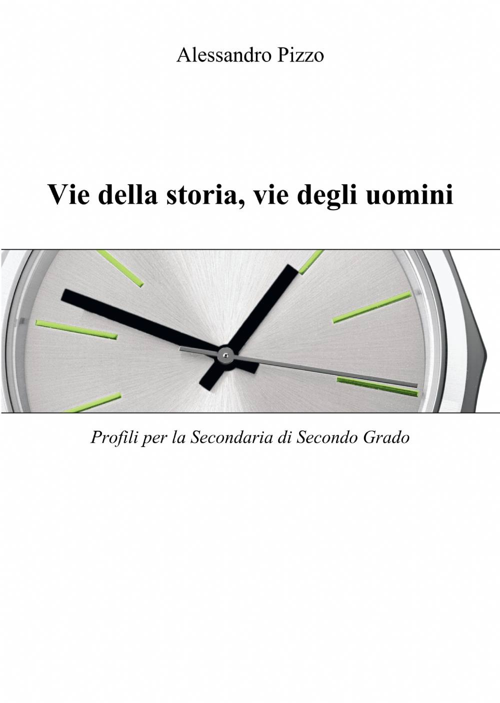 Vie della storia, vie degli uomini