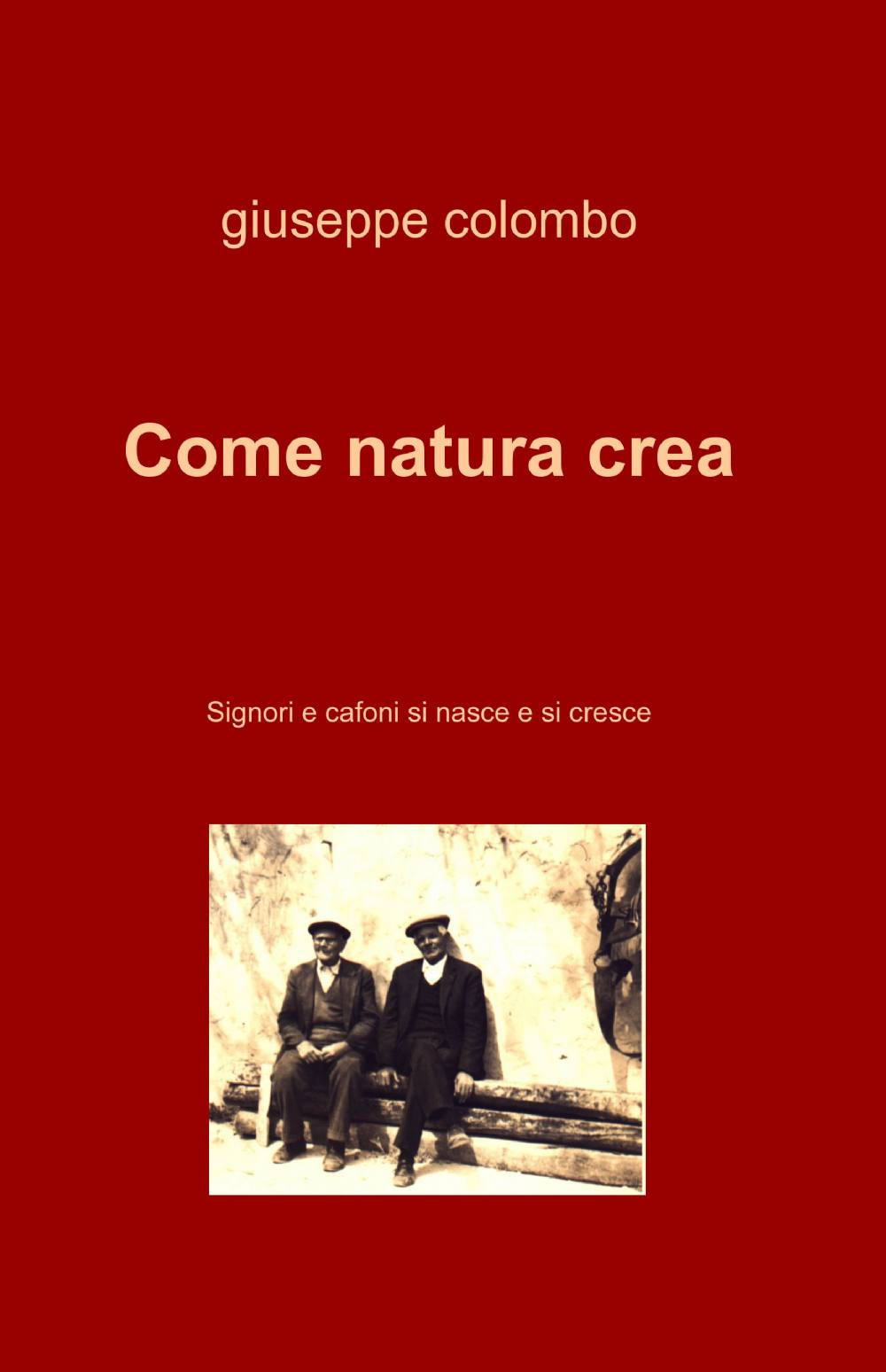 Come natura crea. Signori e cafoni si nasce e si cresce