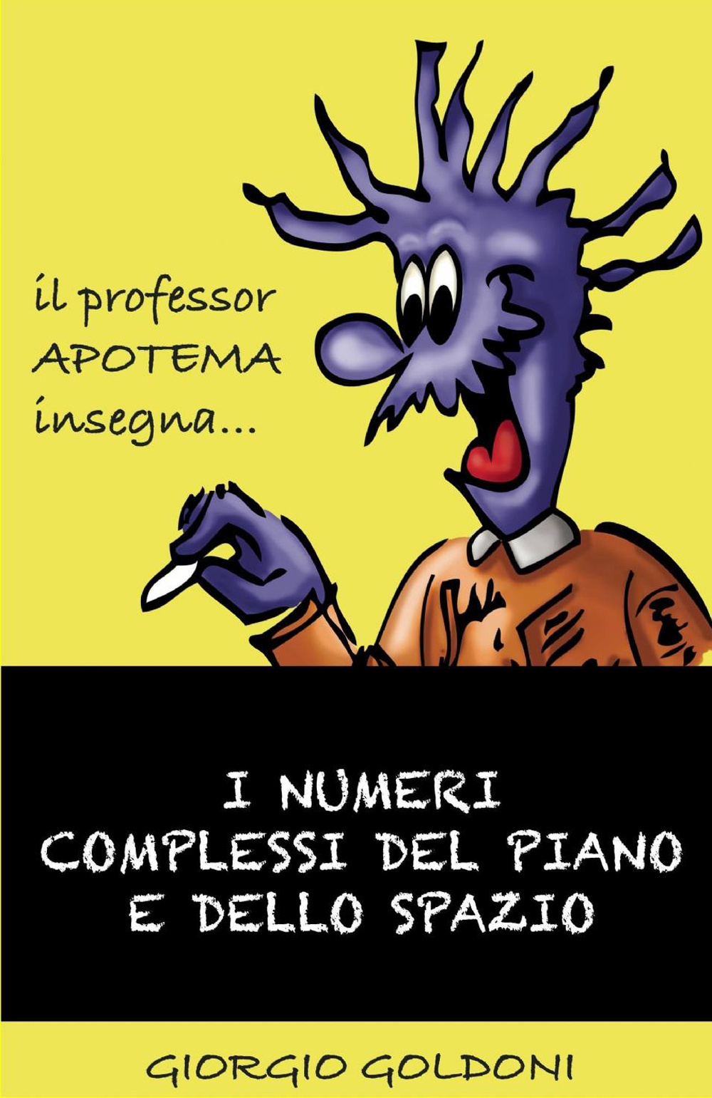 Il professor Apotema insegna... i numeri complessi del piano e dello spazio