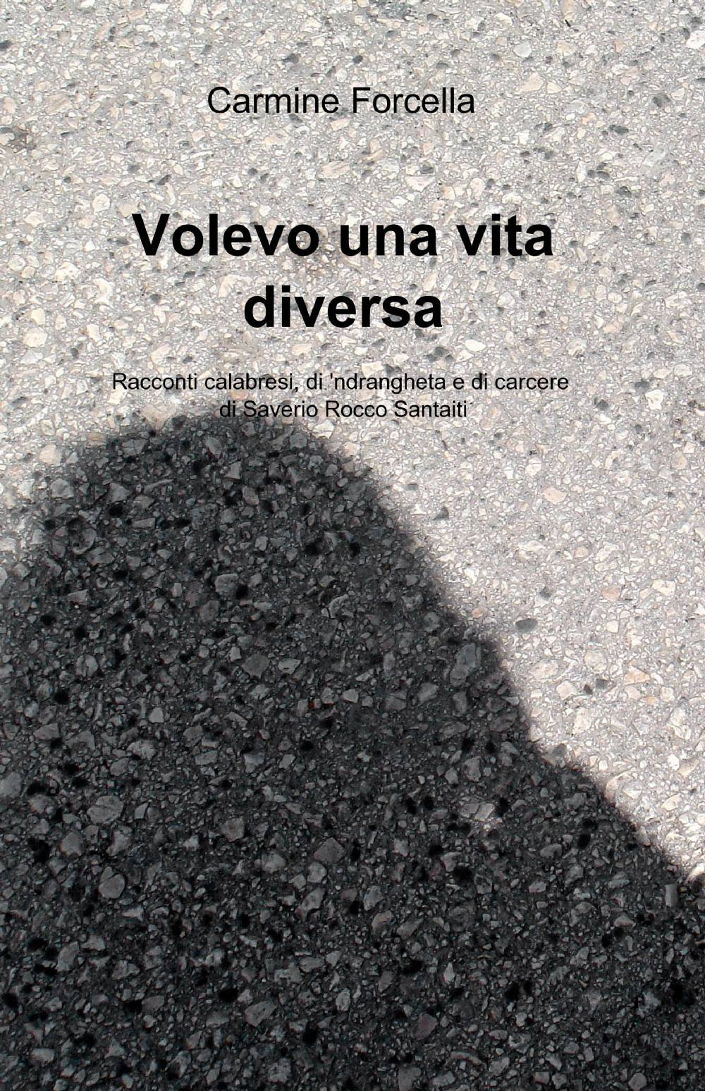 Volevo una vita diversa