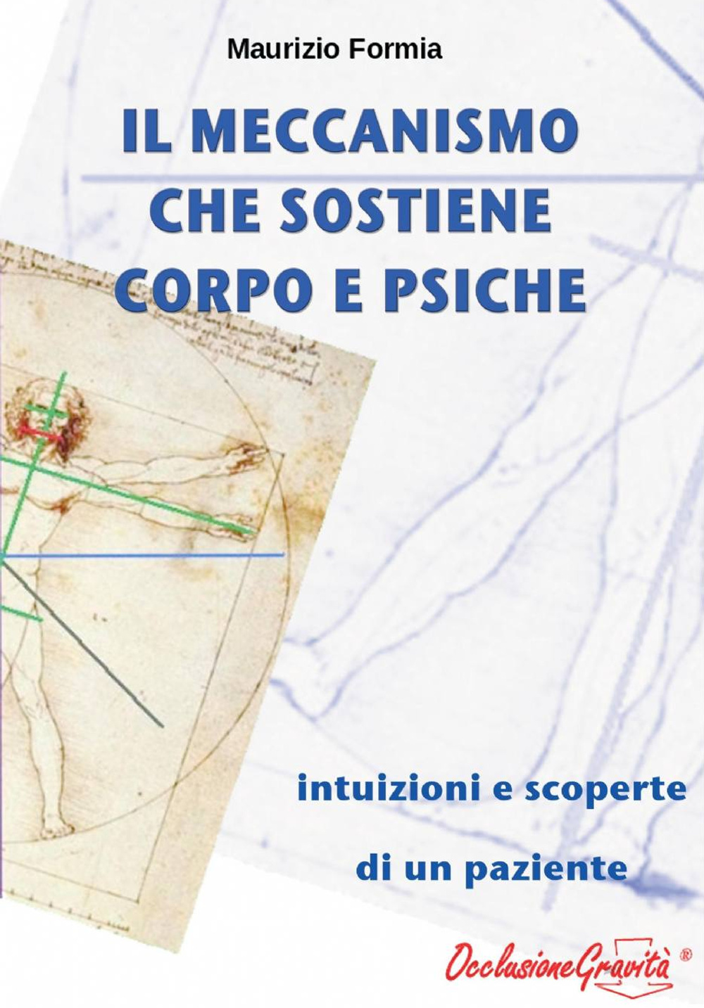 Il meccanismo che sostiene corpo e psiche
