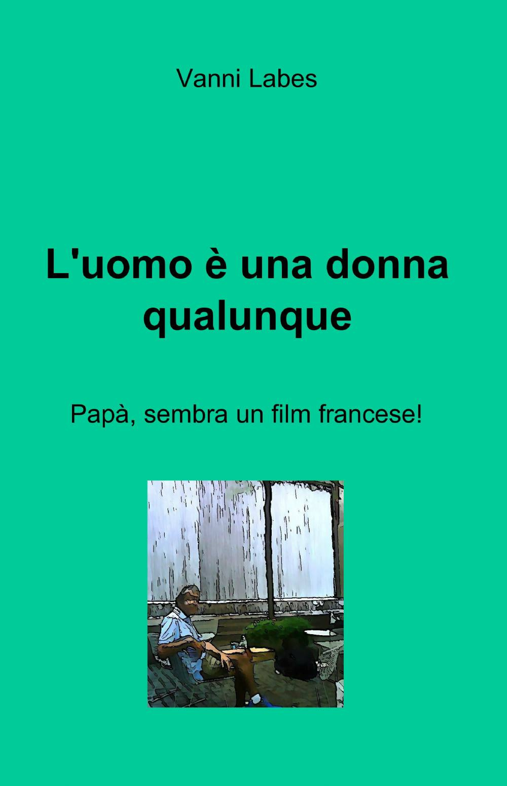 L'uomo è una donna qualunque