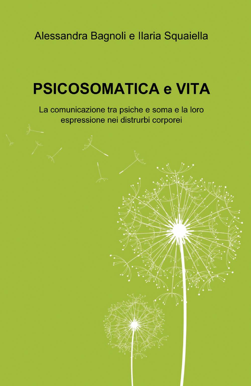 Psicosomatica e vita. Vol. 1