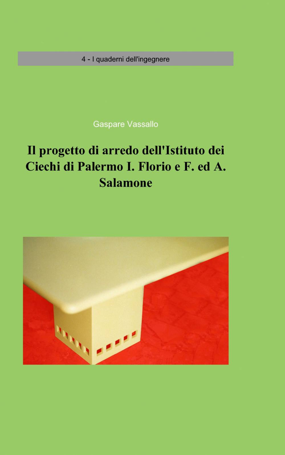 Il progetto di arredo dell'istituto dei ciechi di Palermo I. Florio e F. ed A. Salamone