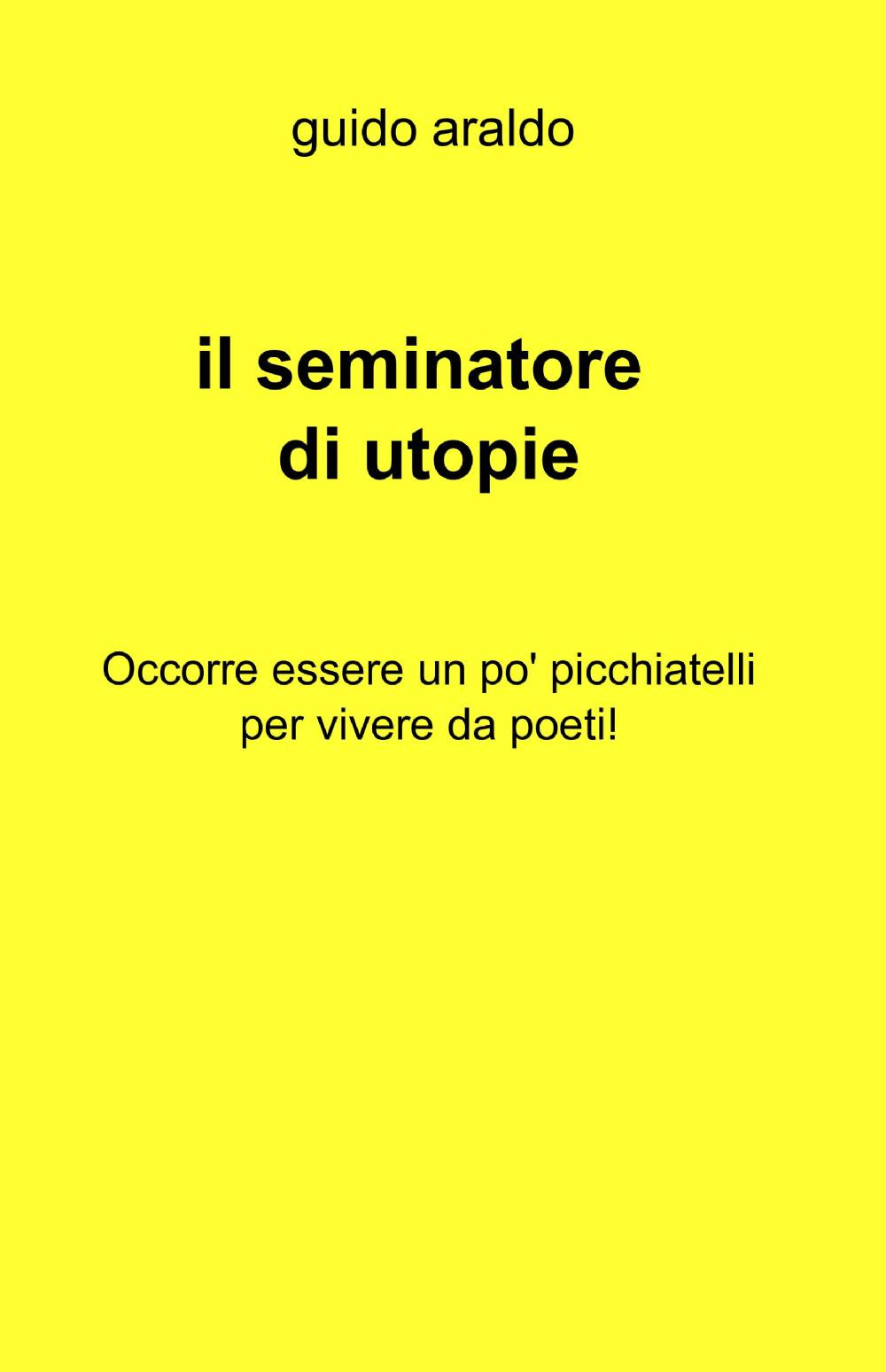 Il seminatore di utopie