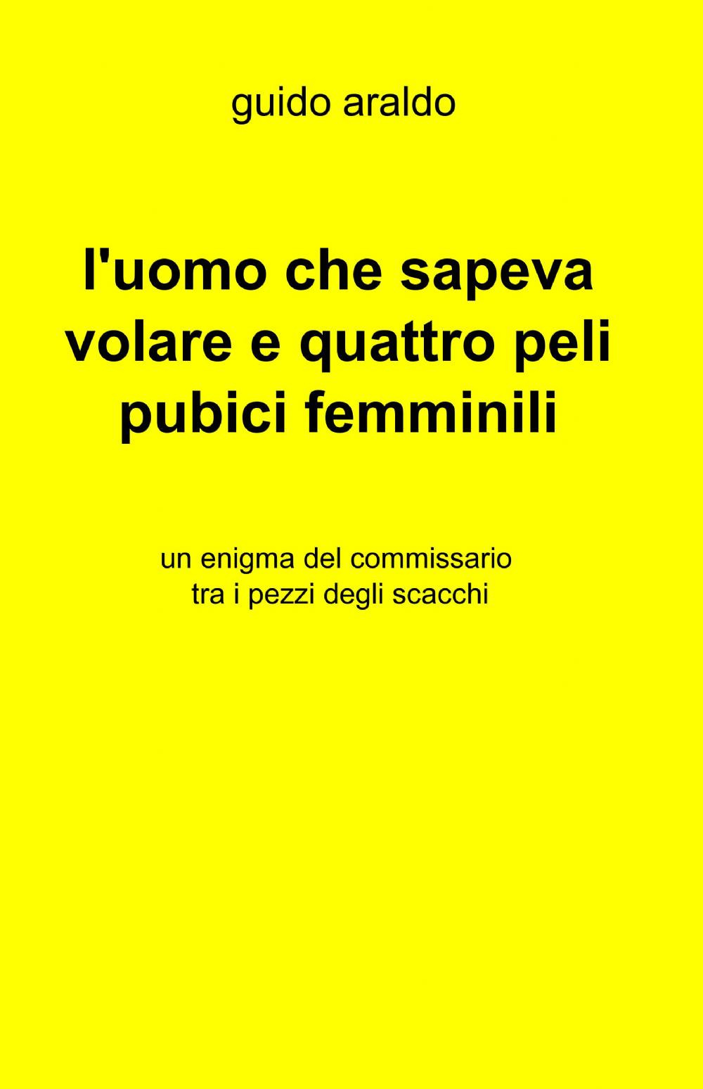 L'uomo che sapeva volare e quattro peli pubici femminili