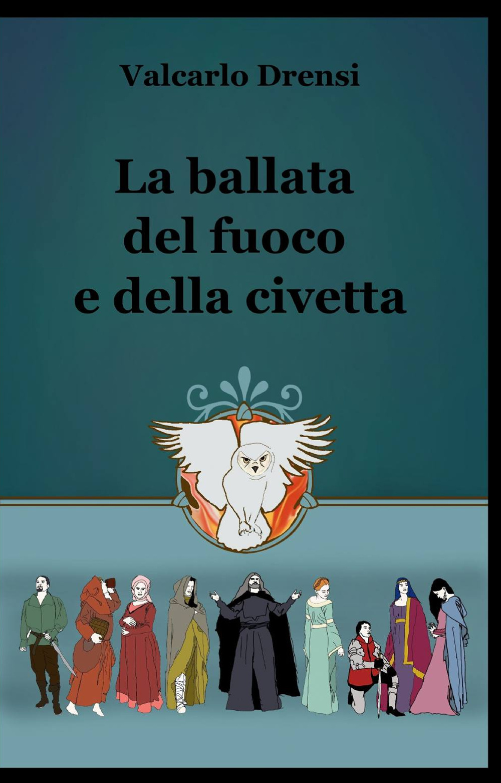 La ballata del fuoco e della civetta