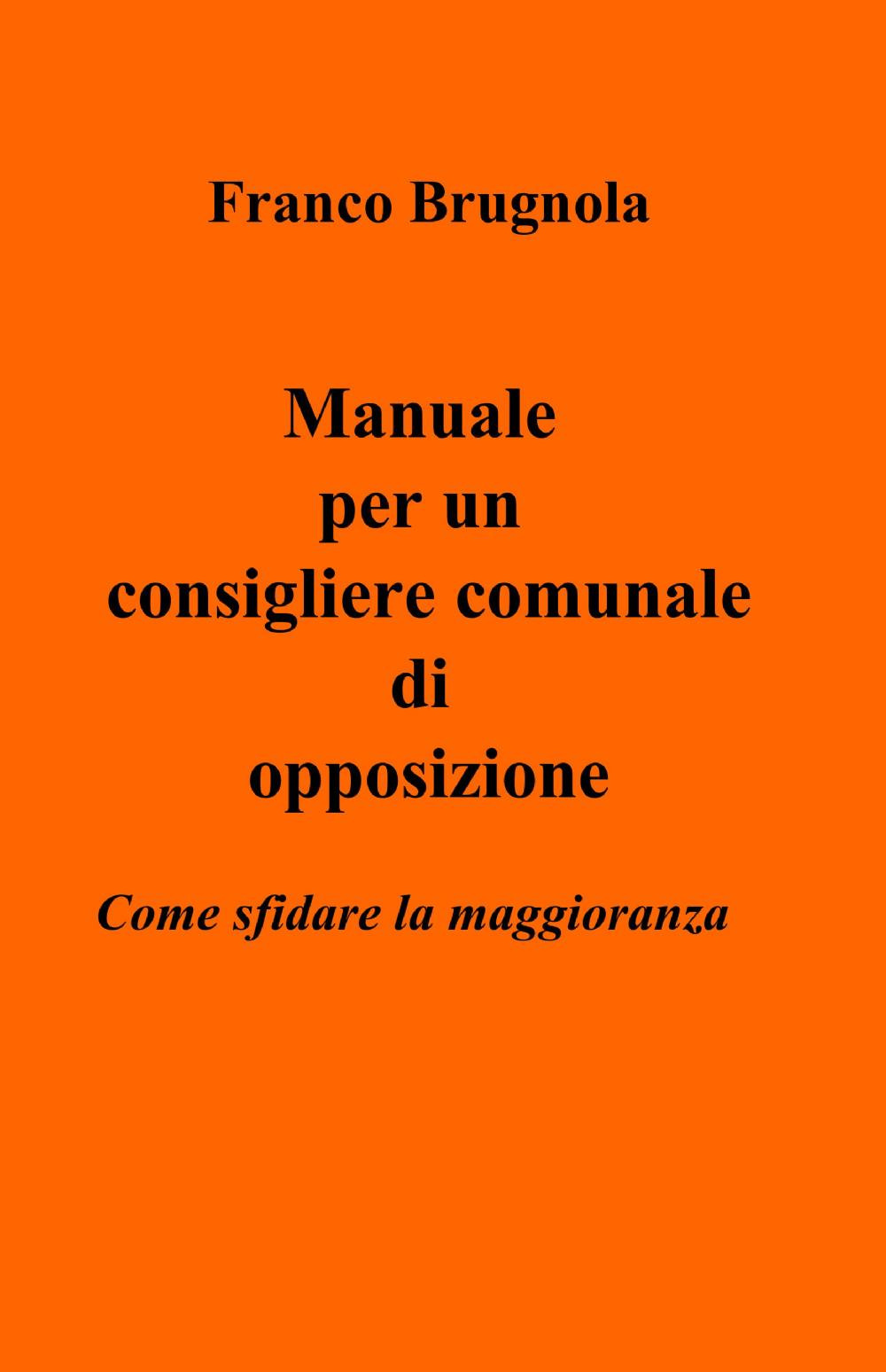 Manuale per un consigliere comunale di opposizione