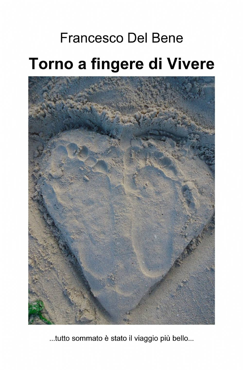 Torno a fingere di vivere