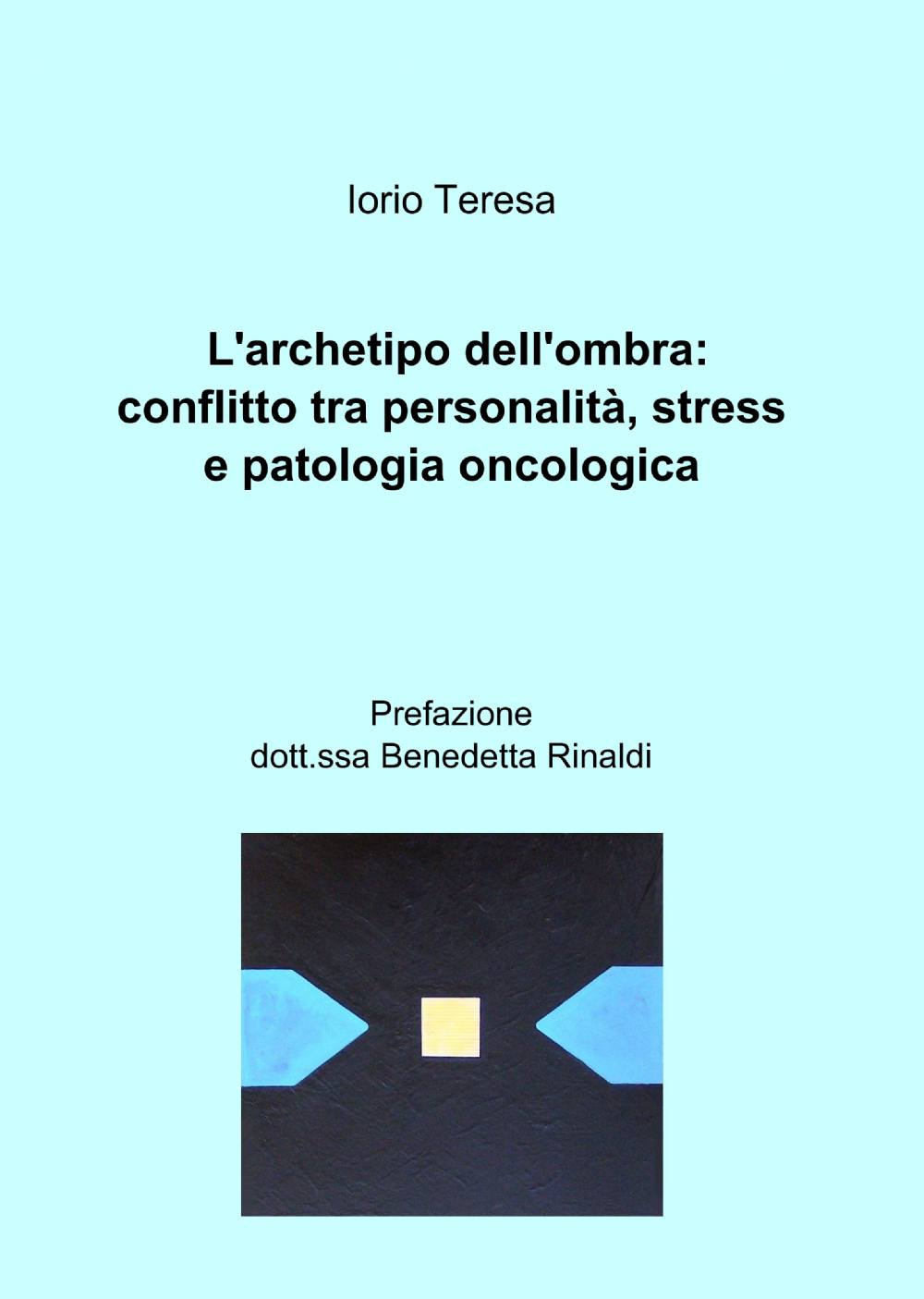 L'archetipo dell'ombra: conflitto tra personalità, stress e patologia oncologica