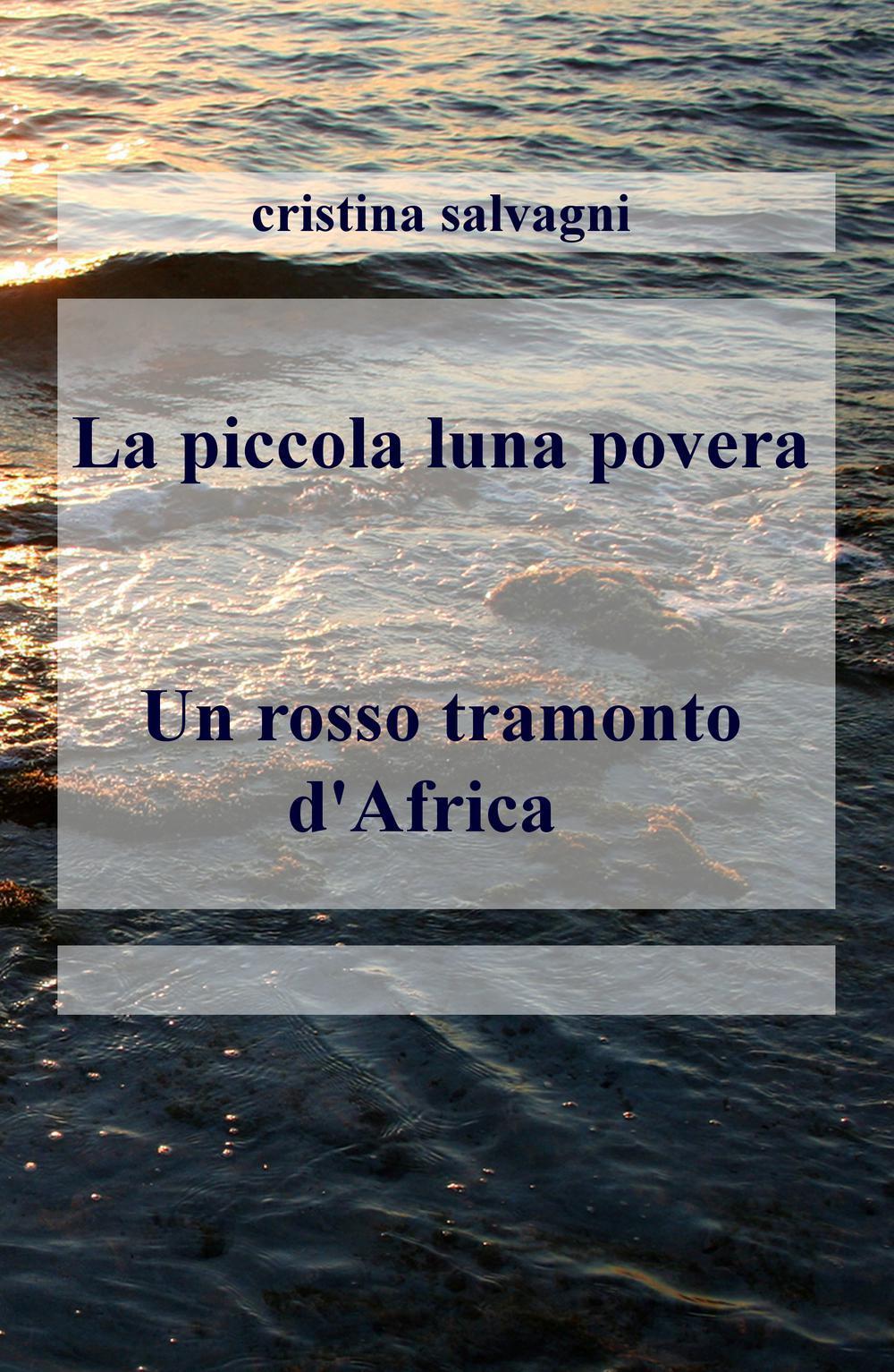 La piccola luna povera-Un rosso tramonto d'Africa