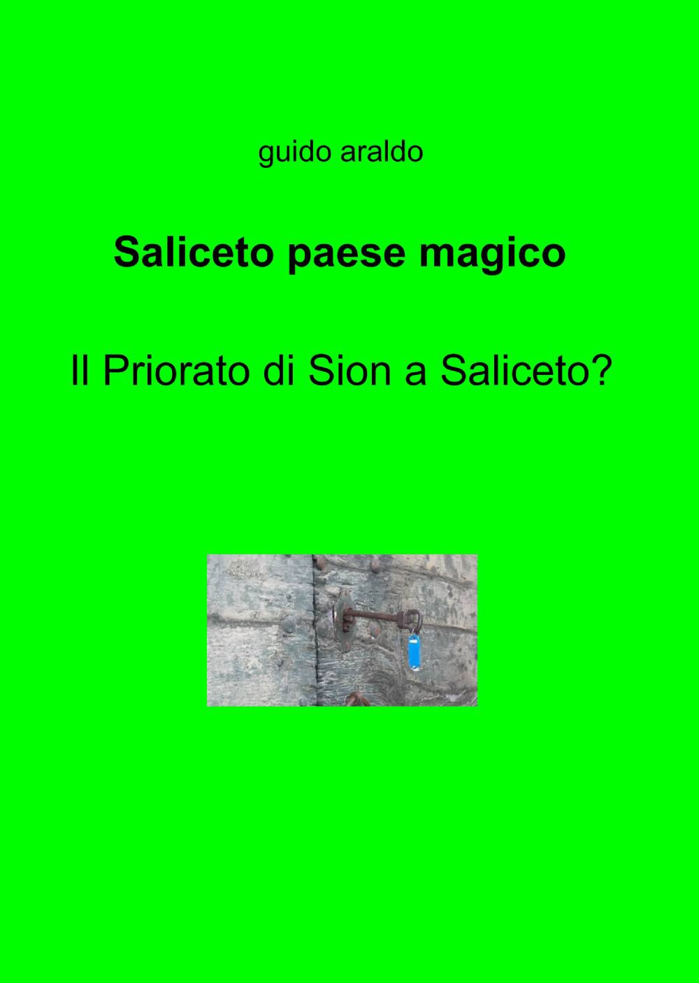 Saliceto paese magico. Il priorato di Sion a Saliceto?
