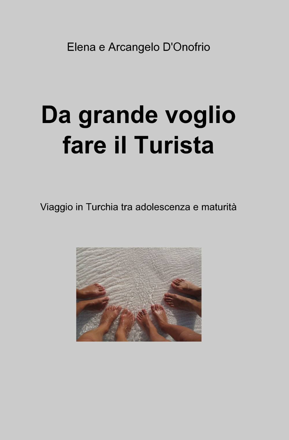 Da grande voglio fare il turista