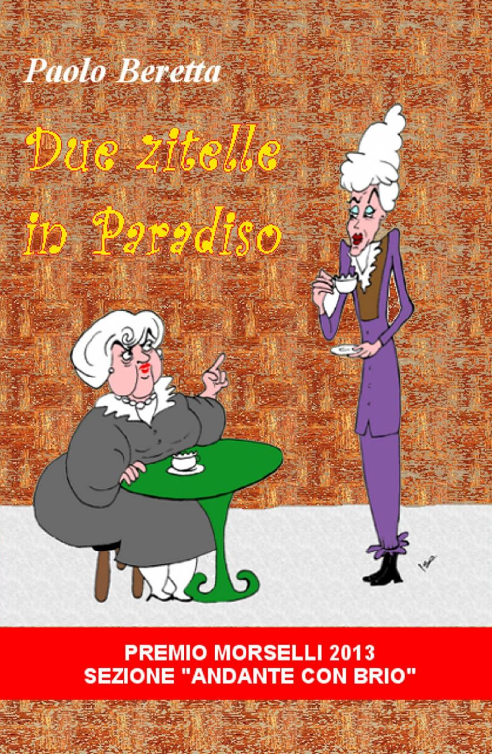 Due zitelle in paradiso