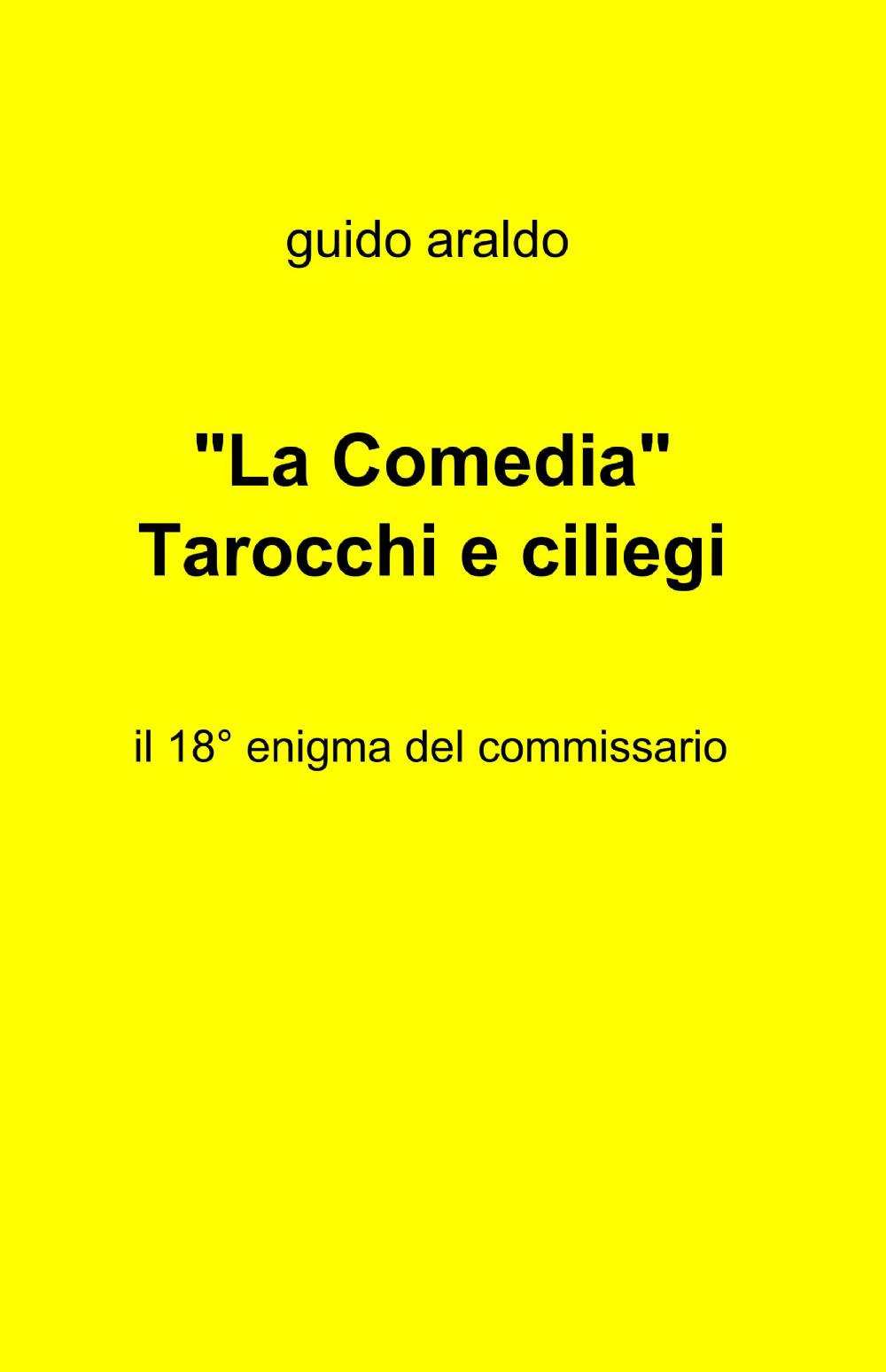 La «Comedia». Tarocchi e ciliegi