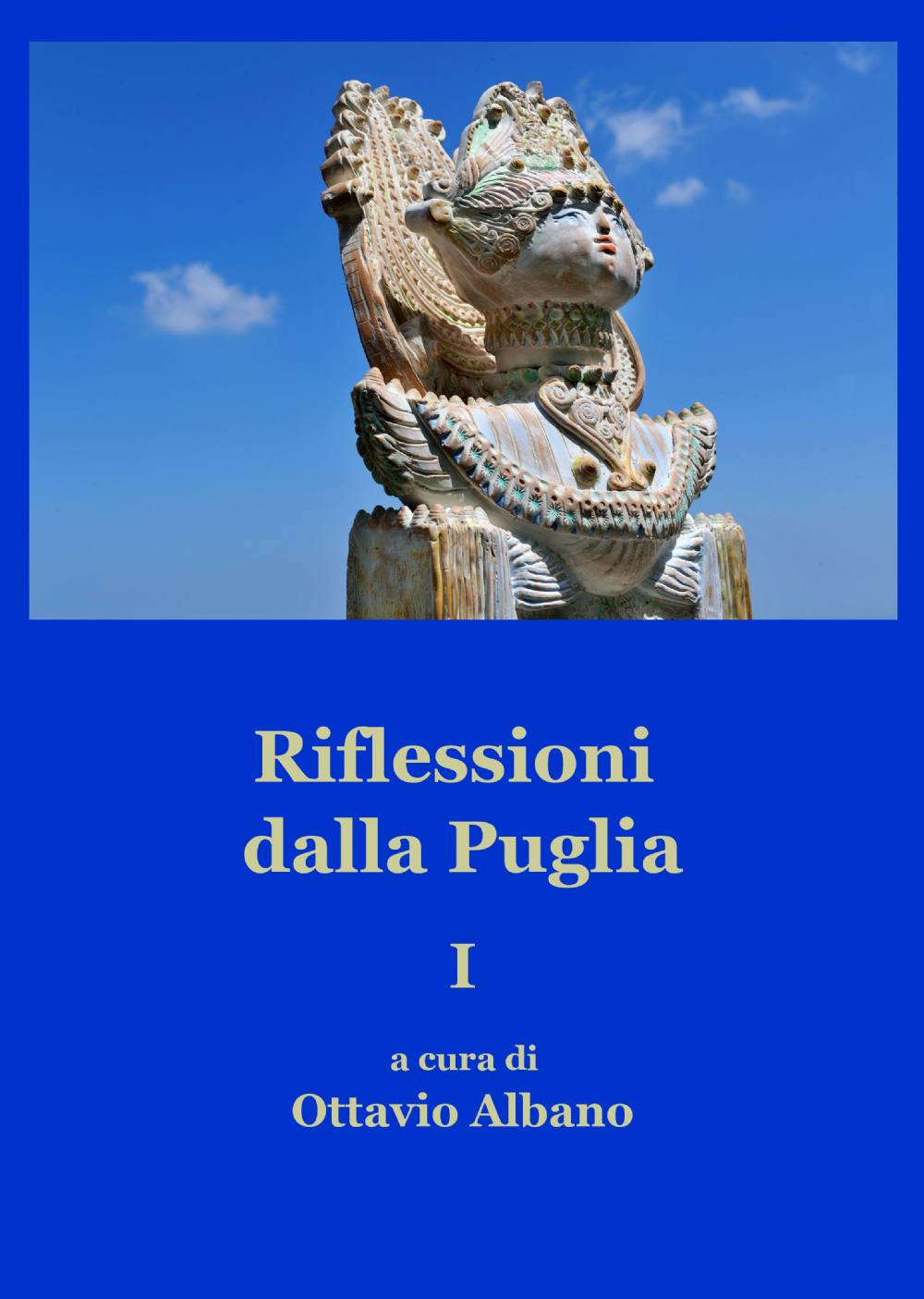 Riflessioni dalla Puglia. Vol. 1