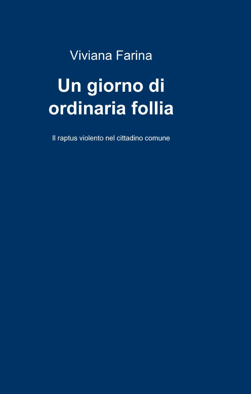 Un giorno di ordinaria follia