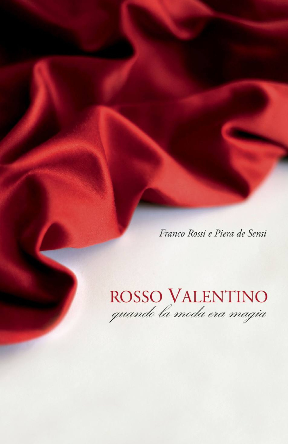 Rosso Valentino. L'imperatore della moda italiana