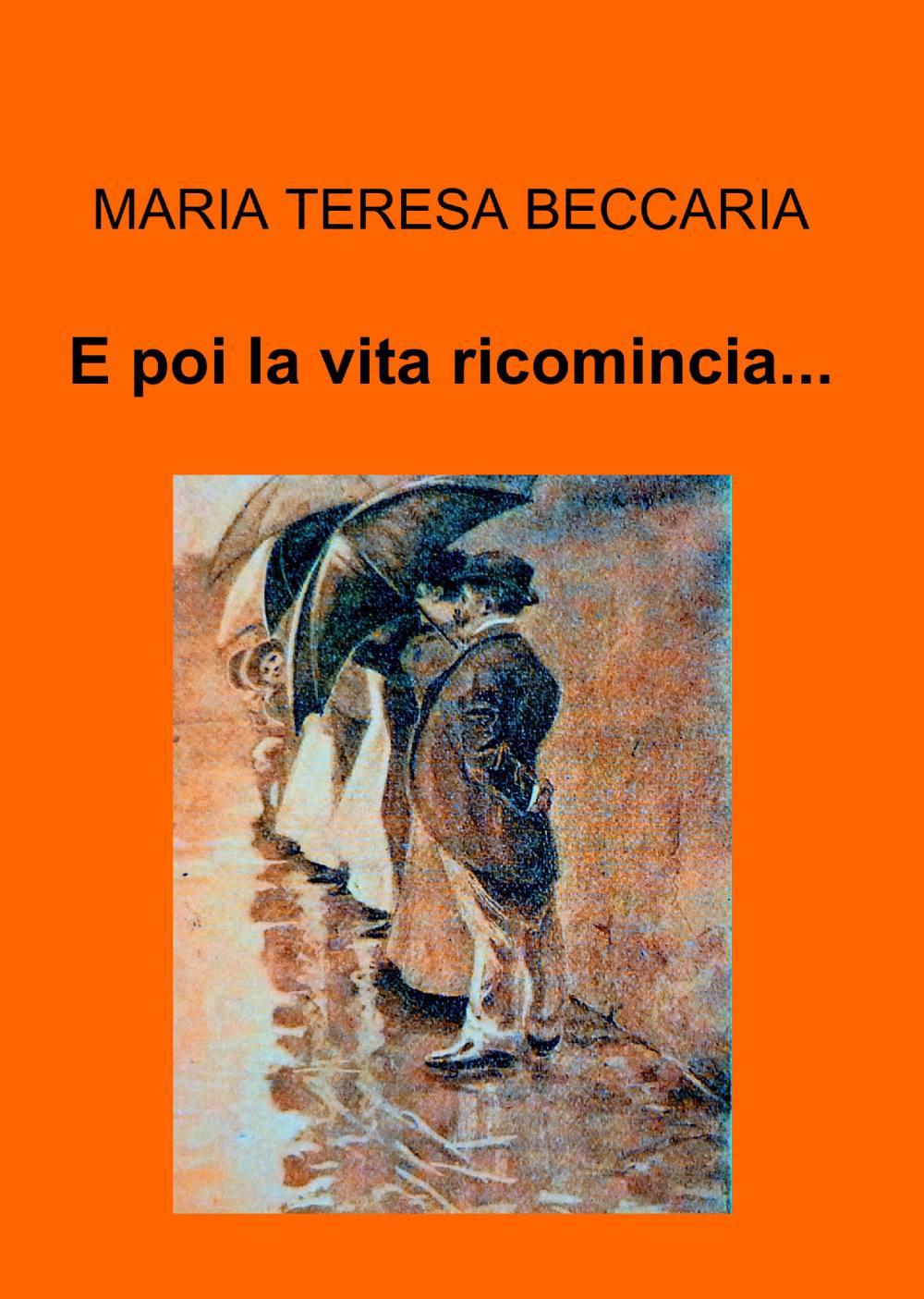 E poi la vita ricomincia...