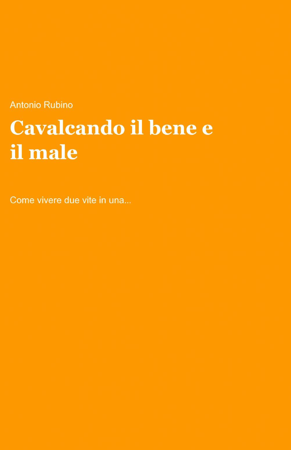 Cavalcando il bene e il male