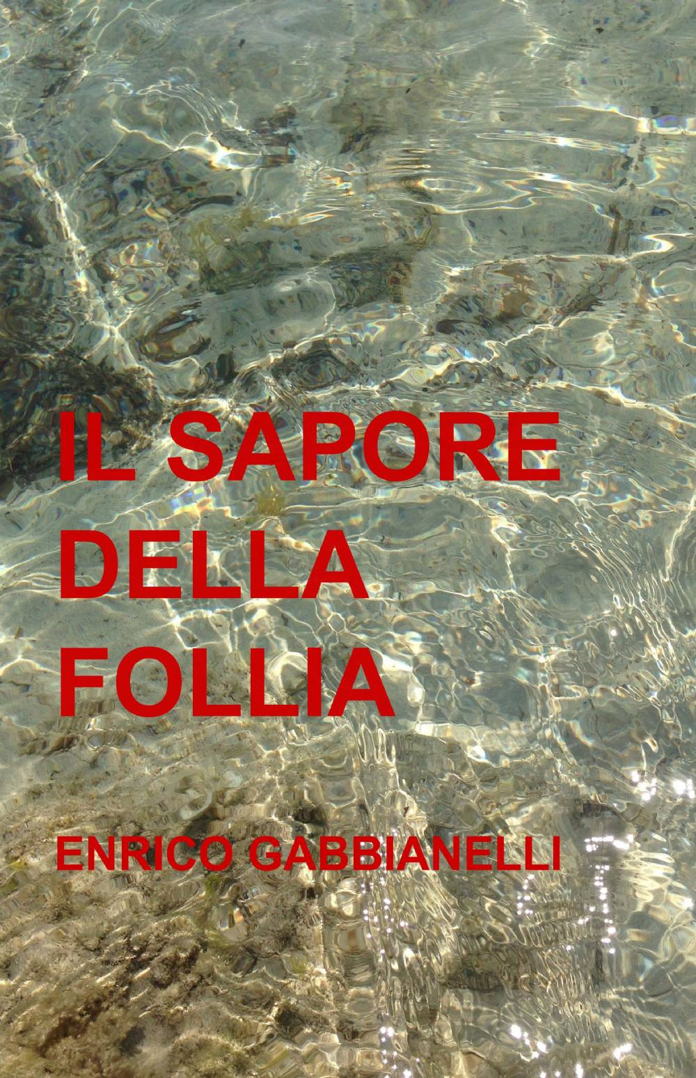 Il sapore della follia