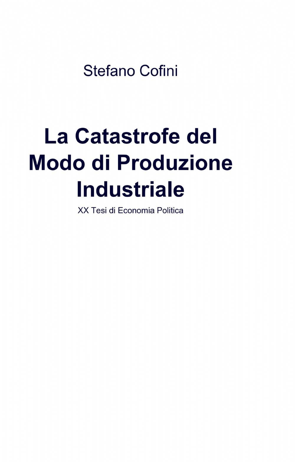 La catastrofe del modo di produzione industriale