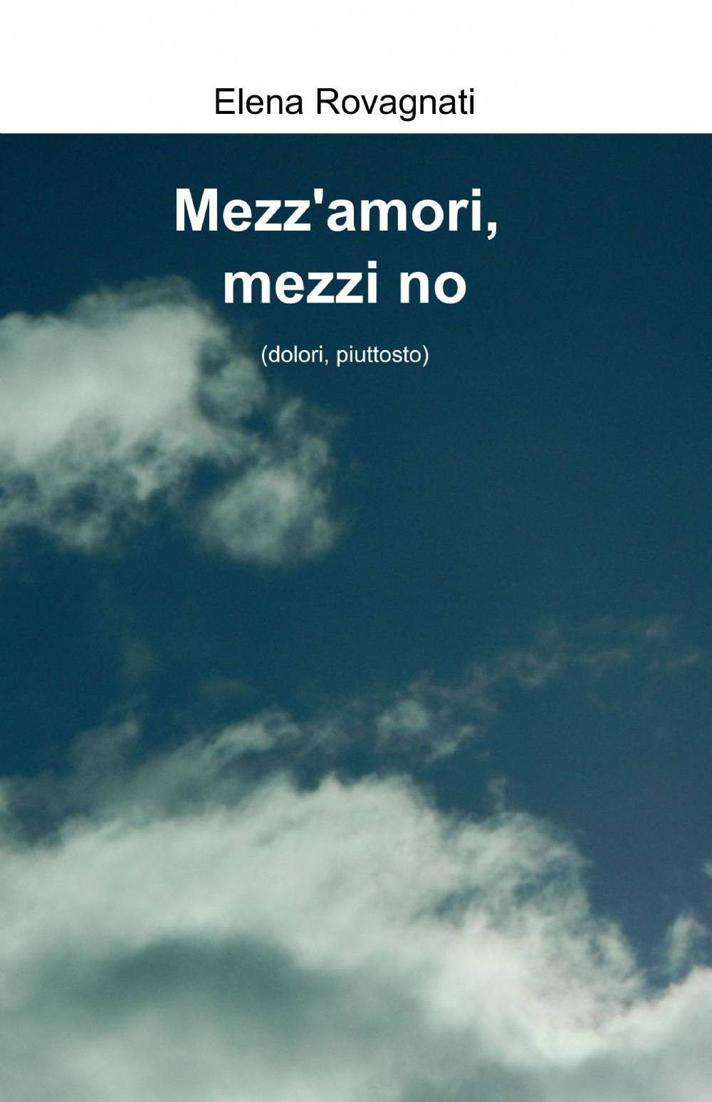 Mezz'amori, mezzi no