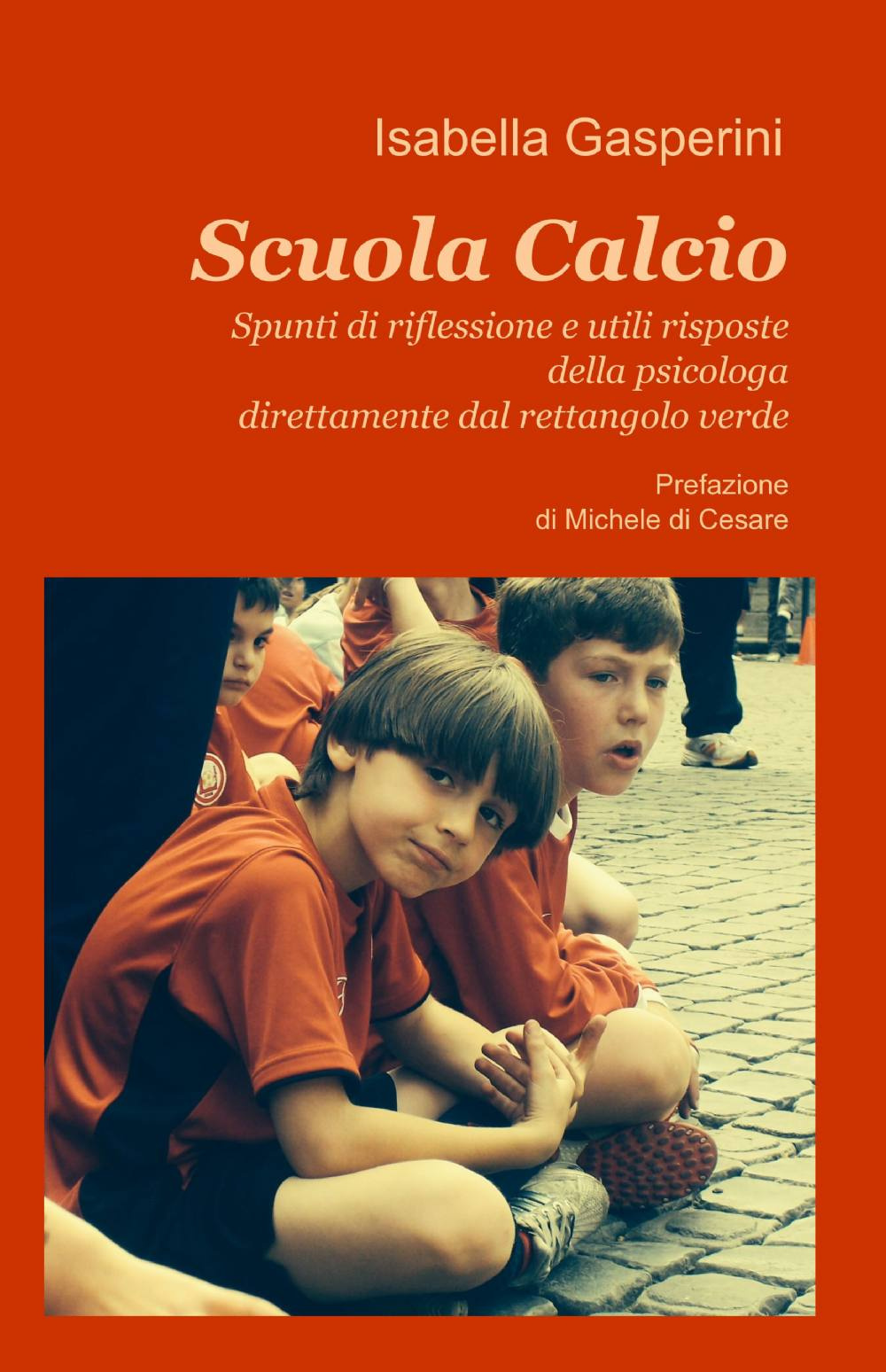 Scuola calcio. Spunti di riflessione e utili risposte della psicologa direttamente dal rettangolo verde