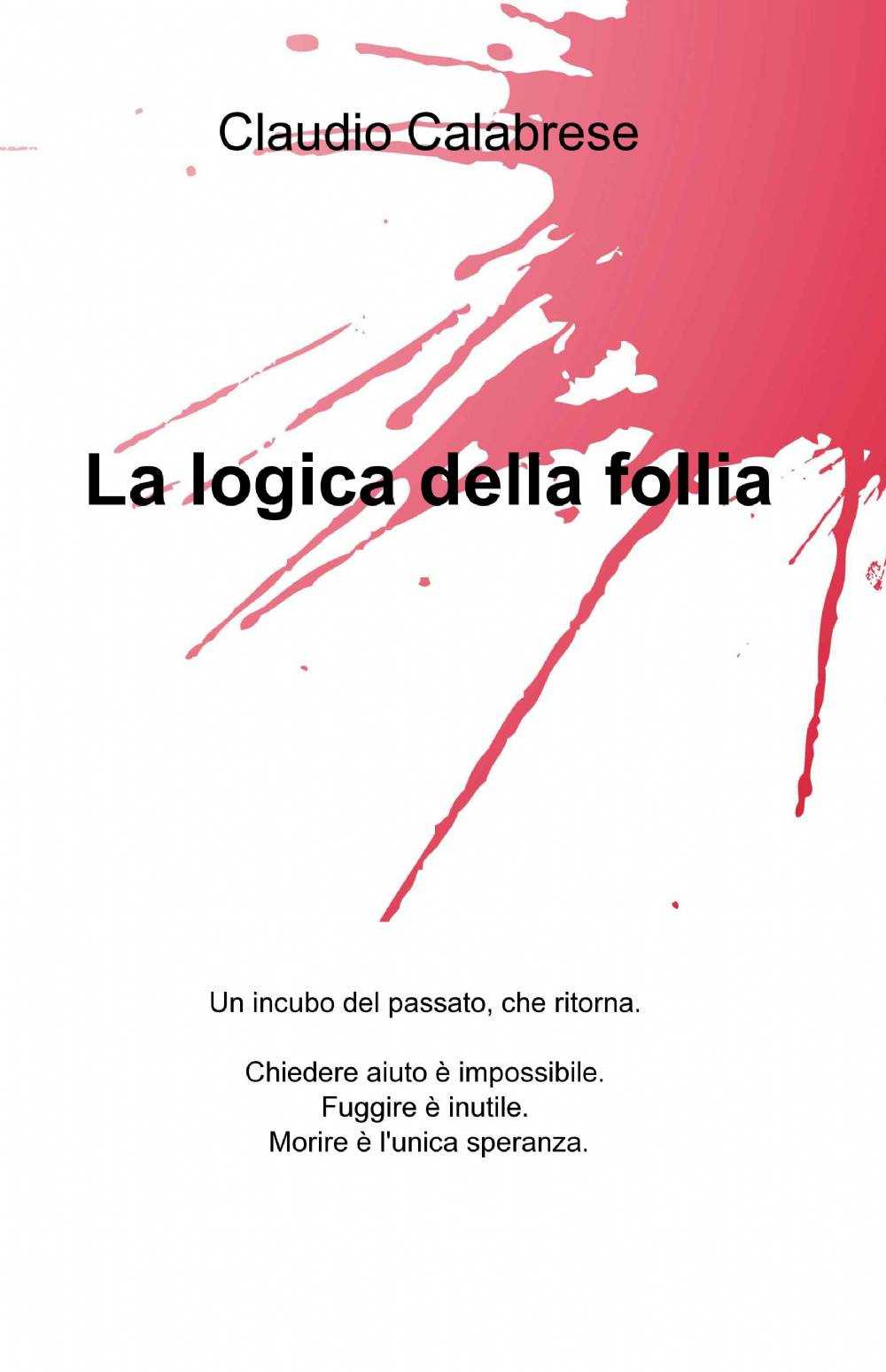 La logica della follia