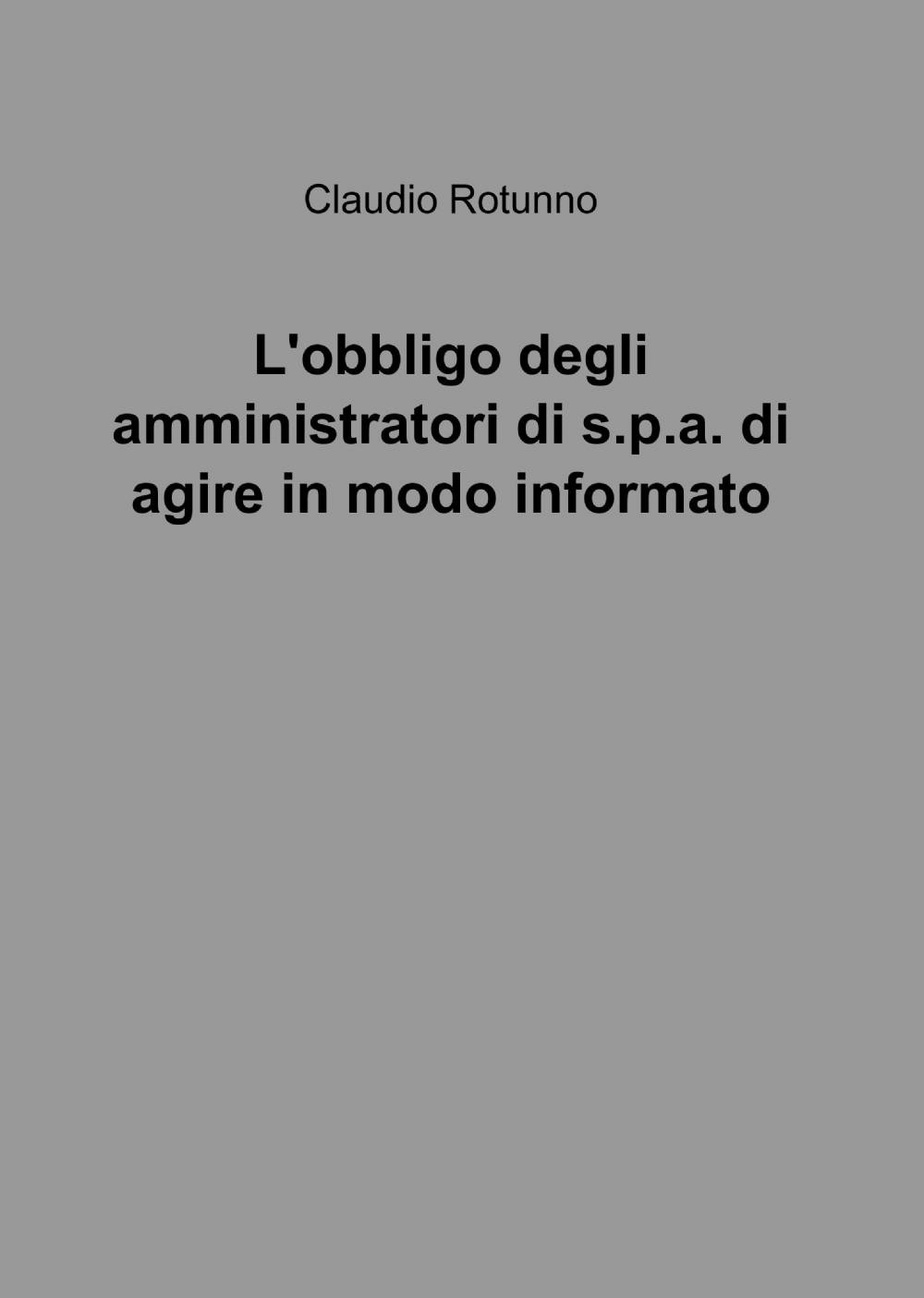 L'obbligo degli amministratori di S.P.A. di agire in modo informato