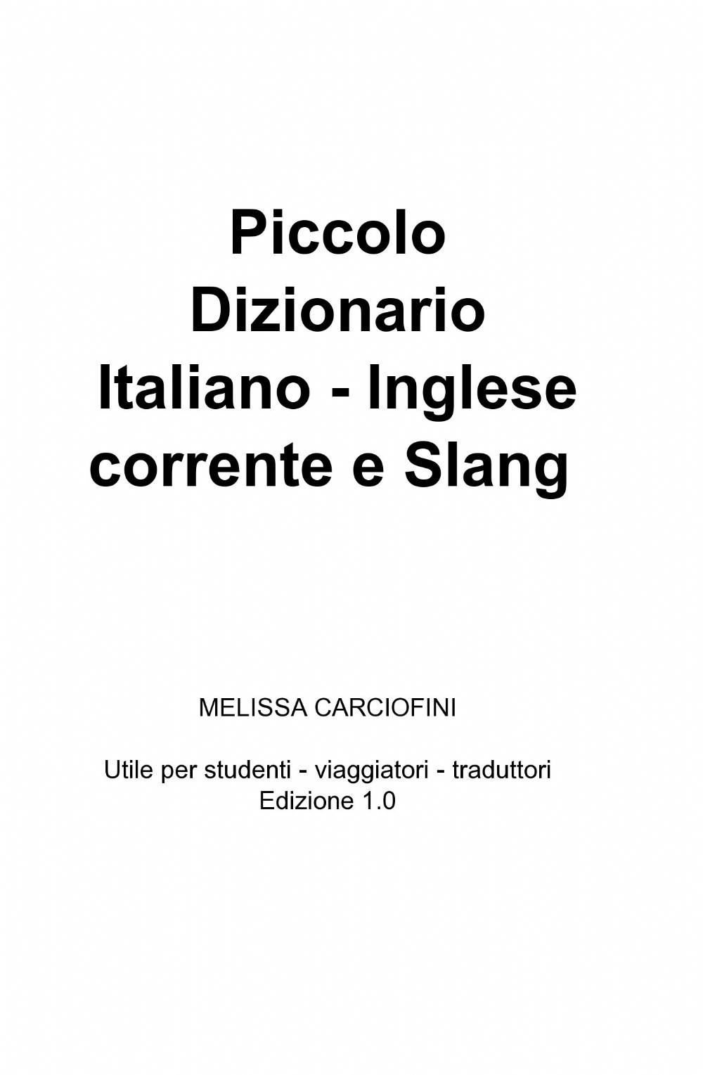Piccolo dizionario italiano inglese corrente e slang