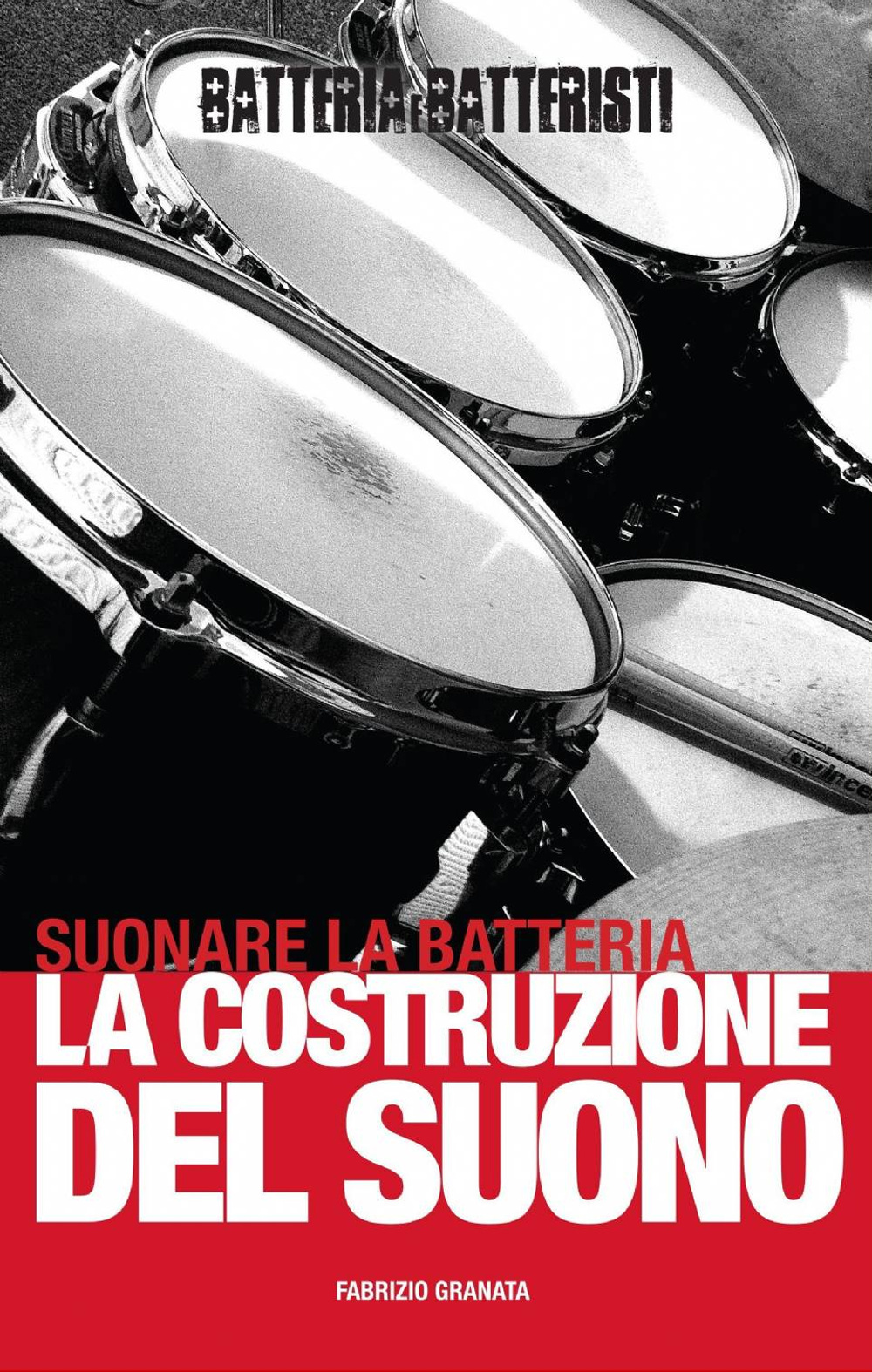 Suonare la batteria. La costruzione del suono