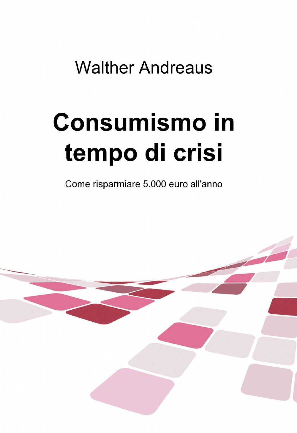 Consumismo in tempo di crisi