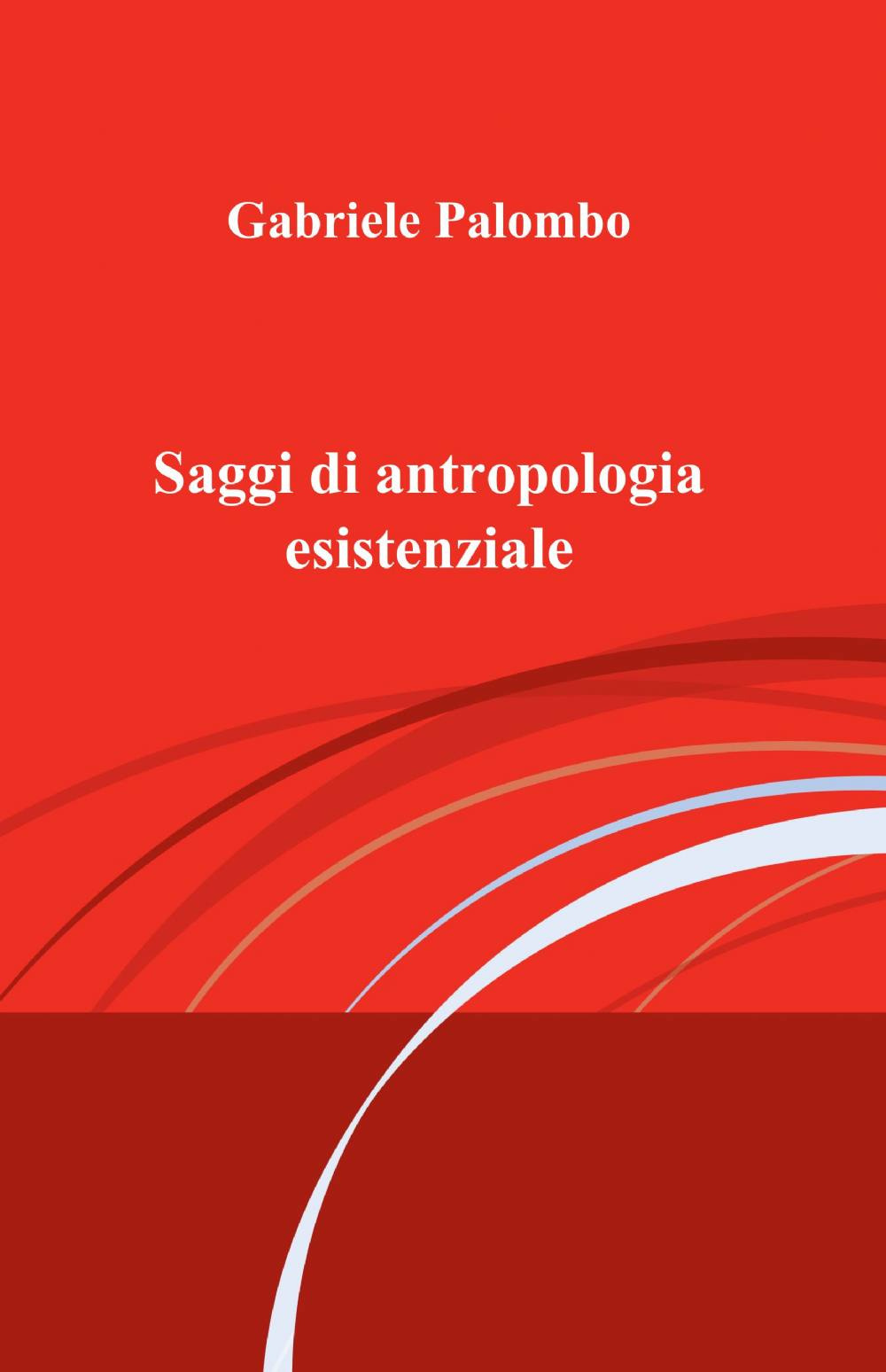 Saggi di antropologia esistenziale