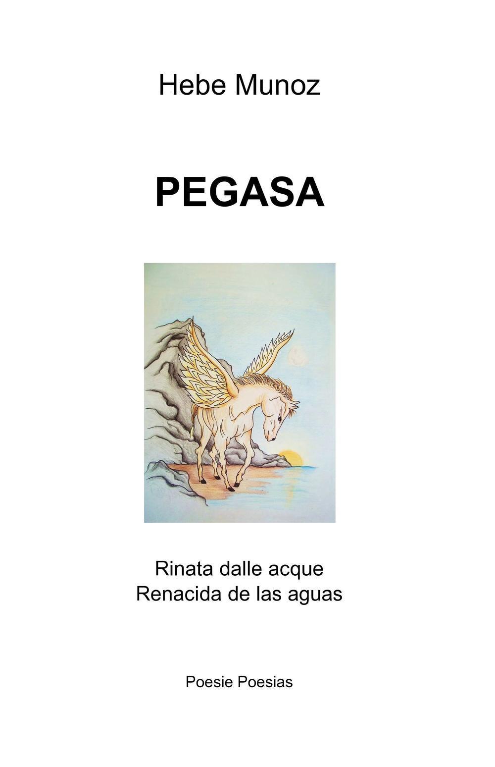 Pegasa. Rinata dalle acque-Renacida de las aguas