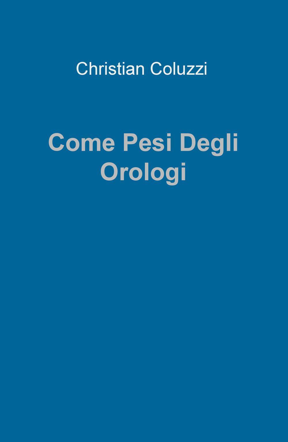 Come pesi degli orologi