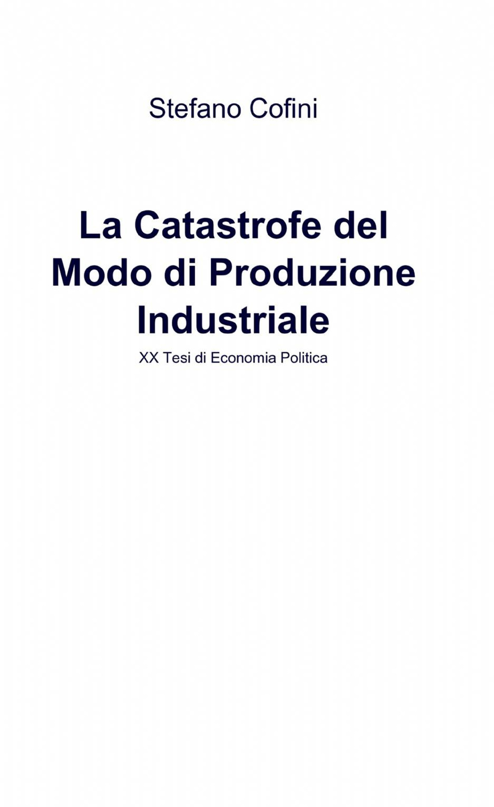 La catastrofe del modo di produzione industriale